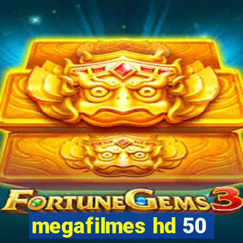 megafilmes hd 50